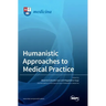 Humanistic Approaches to Medical Practice