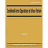 Combined Arms Operations in Urban Terrain (ATTP 3-06.11 / FM 3-06.11)