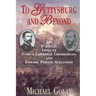 To Gettysburg and Beyond: The Parallel Lives of Joshua Chamberlain and Edward Porter Alexander