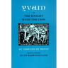 Yvain; Or, the Knight with the Lion