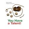 You Have A Talent!