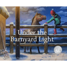 Under the Barnyard Light