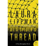 By a Spider's Thread: A Tess Monaghan Novel