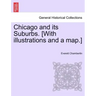 Chicago and Its Suburbs. [With Illustrations and a Map.]