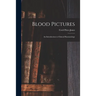 Blood Pictures: an Introduction to Clinical Haematology