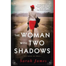 The Woman with Two Shadows: A Novel of WWII
