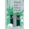 Death and Mary Dazill