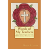 Words of My Teachers - A Companion to the IHS Audio Programs