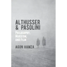 Althusser and Pasolini: Philosophy, Marxism, and Film