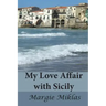 My Love Affair with Sicily