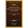 Anecdotes On The Origin And Antiquity Of Horse Racing: From The Earliest Times (1825)