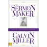 The Sermon Maker: Tales of a Transformed Preacher