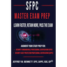 The SFPC Master Exam Prep - Learn Faster, Retain More, Pass the Exam