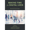 Making Time for Digital Lives: Beyond Chronotopia