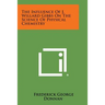 The Influence Of J. Willard Gibbs On The Science Of Physical Chemistry