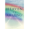 Heaven Is Amazing!