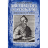 Archimedes of Syracuse: The Chest of Ideas