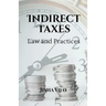 Indirect Taxes Law and Practice