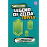Next Level Legend of Zelda Trivia: Secret Unofficial Guide for Superfans!