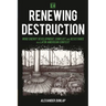 Renewing Destruction: Wind Energy Development, Conflict and Resistance in a Latin American Context