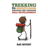 Trekking to Mindfulness and Self-Development