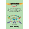 Merciless Savages: A How-to Guide to Help You Write and Talk Respectfully About American Indians