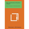 The Unveiling of Jesus Christ: Simple Studies in the Revelation