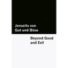 Jenseits von Gut und Böse / Beyond Good and Evil [Bilingual Edition] - German & English (Vol I of II)