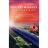 The Lottery Winner's Greatest Ride: A Millionaire, A Young Reporter . . . And A Journey To Find What Matters Most