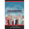 Leadership: Our Journey and Culture