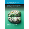Preventing Dementia?: Critical Perspectives on a New Paradigm of Preparing for Old Age