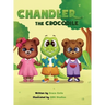Chandler the Crocodile: A Children's Book about Self-love, Acceptance, and Kindness