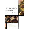 Evagrius and His Legacy