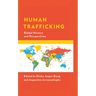 Human Trafficking: Global History and Perspectives
