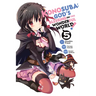 Konosuba: God's Blessing on This Wonderful World!, Vol. 5 (Manga)