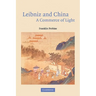 Leibniz and China: A Commerce of Light