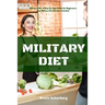 Military Diet: A Beginner's Step-by-Step Guide With Recipes