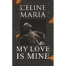 My Love is Mine