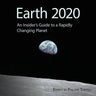 Earth 2020: An Insider's Guide to a Rapidly Changing Planet