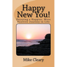 Happy New You!: Enjoying a Happier, More Positive Journey in Life