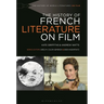 The History of French Literature on Film