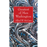 Greatest of Men Washington