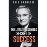 The Little Recognized Secret of Success