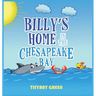 Billy's Home In The Chesapeake Bay 2nd Edition