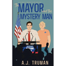 The Mayor and the Mystery Man