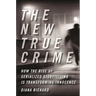 The New True Crime: How the Rise of Serialized Storytelling Is Transforming Innocence
