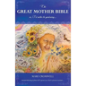 The Great Mother Bible: or, I'd rather be gardening....