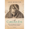 Curious Eye: Optics and Imaginative Literature in Seventeenth-Century England