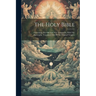 The Holy Bible: Containing The Old And New Testaments, With The Apocrypha: Translated Out Of The Original Tongues