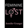 Feminine Lost: Why Most Women Are Male